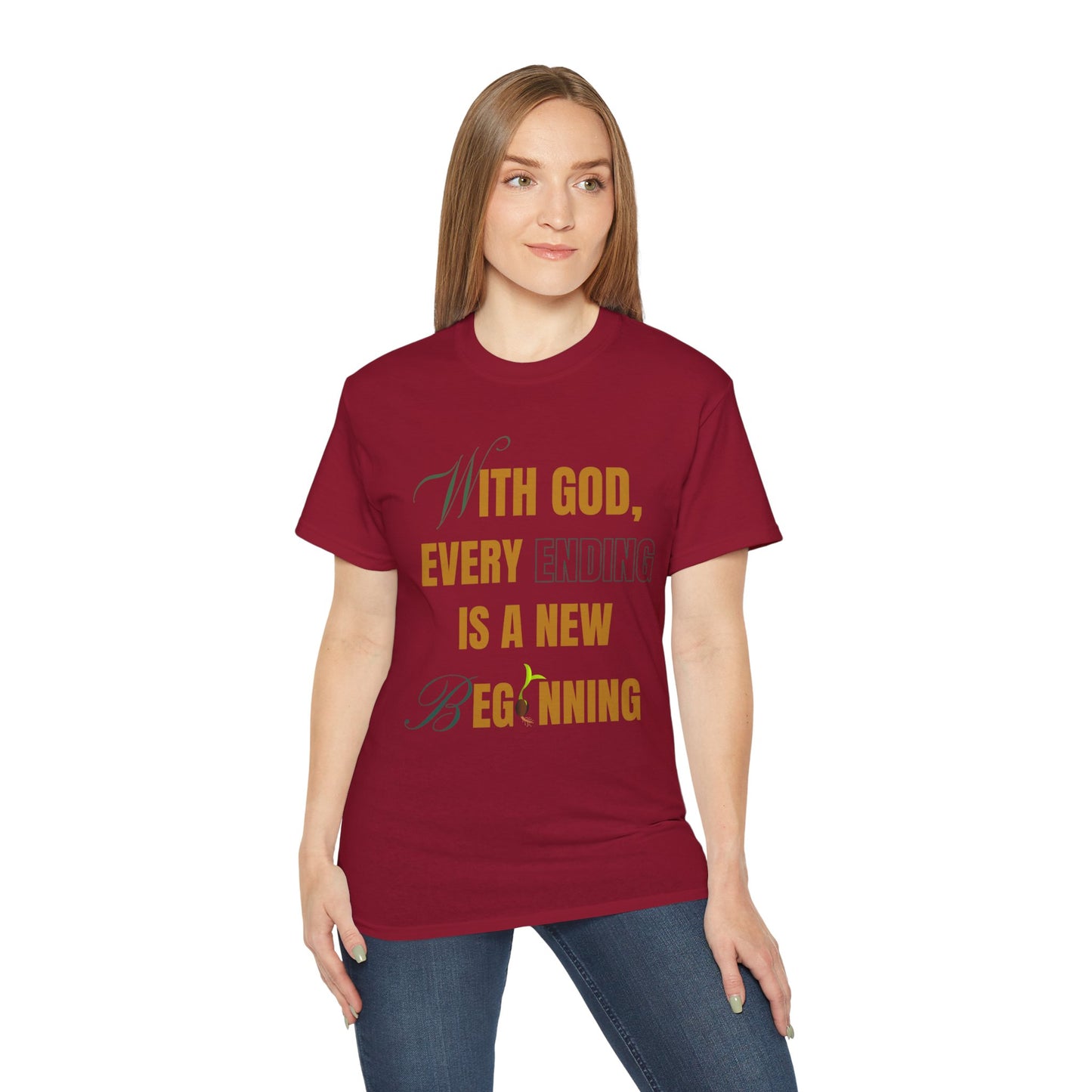 With God, Every Ending is a New Beginning - Unisex Tee