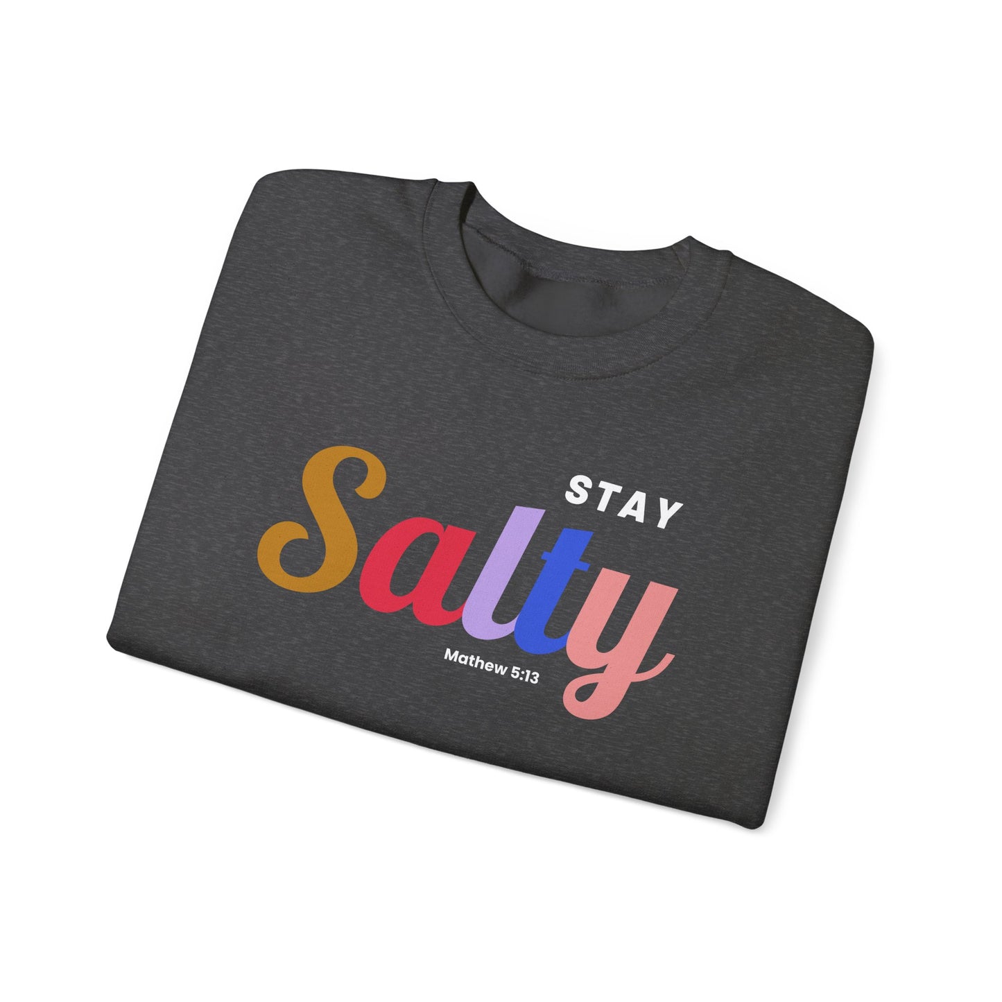Stay Salty - Unisex Crewneck Sweatshirt