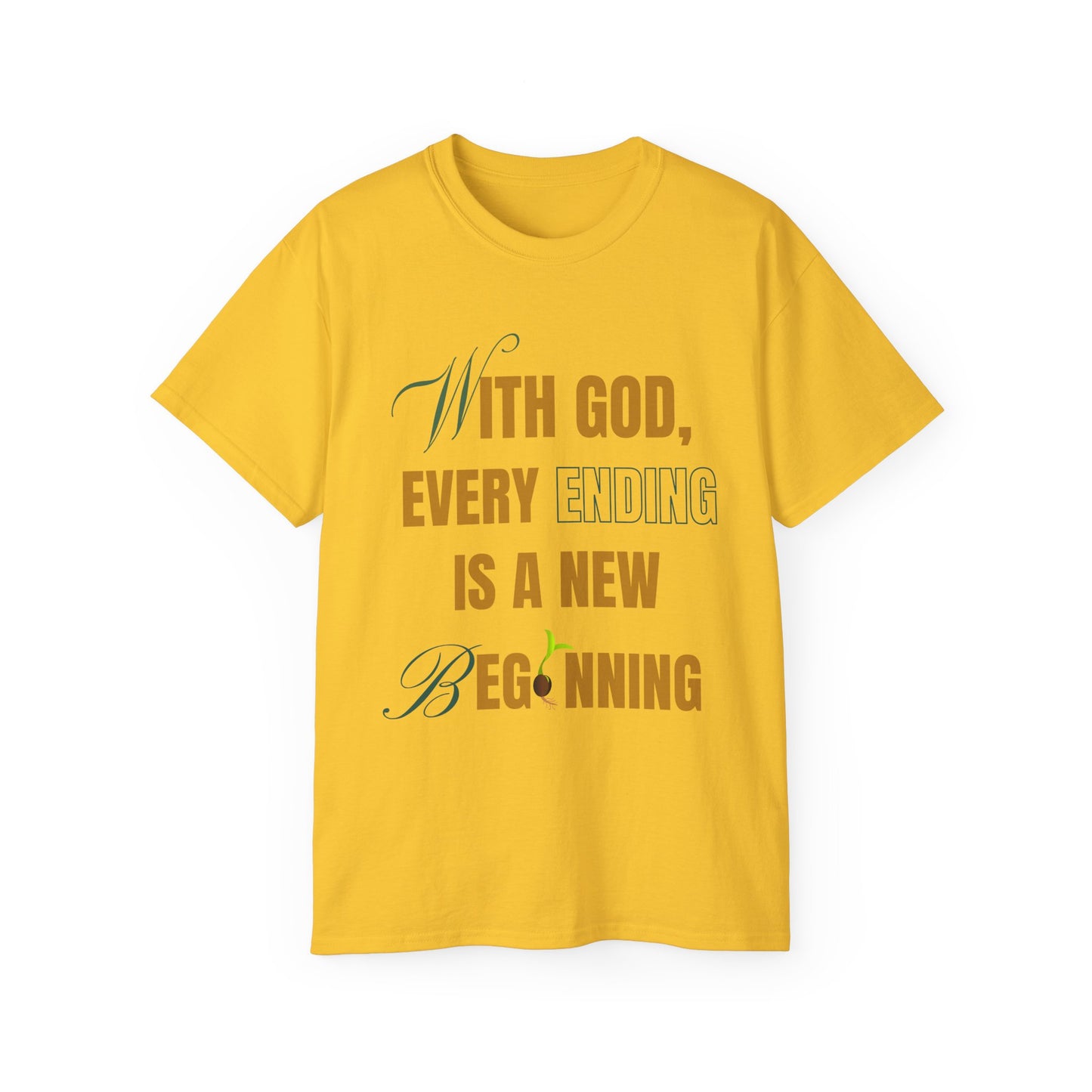 With God, Every Ending is a New Beginning - Unisex Tee