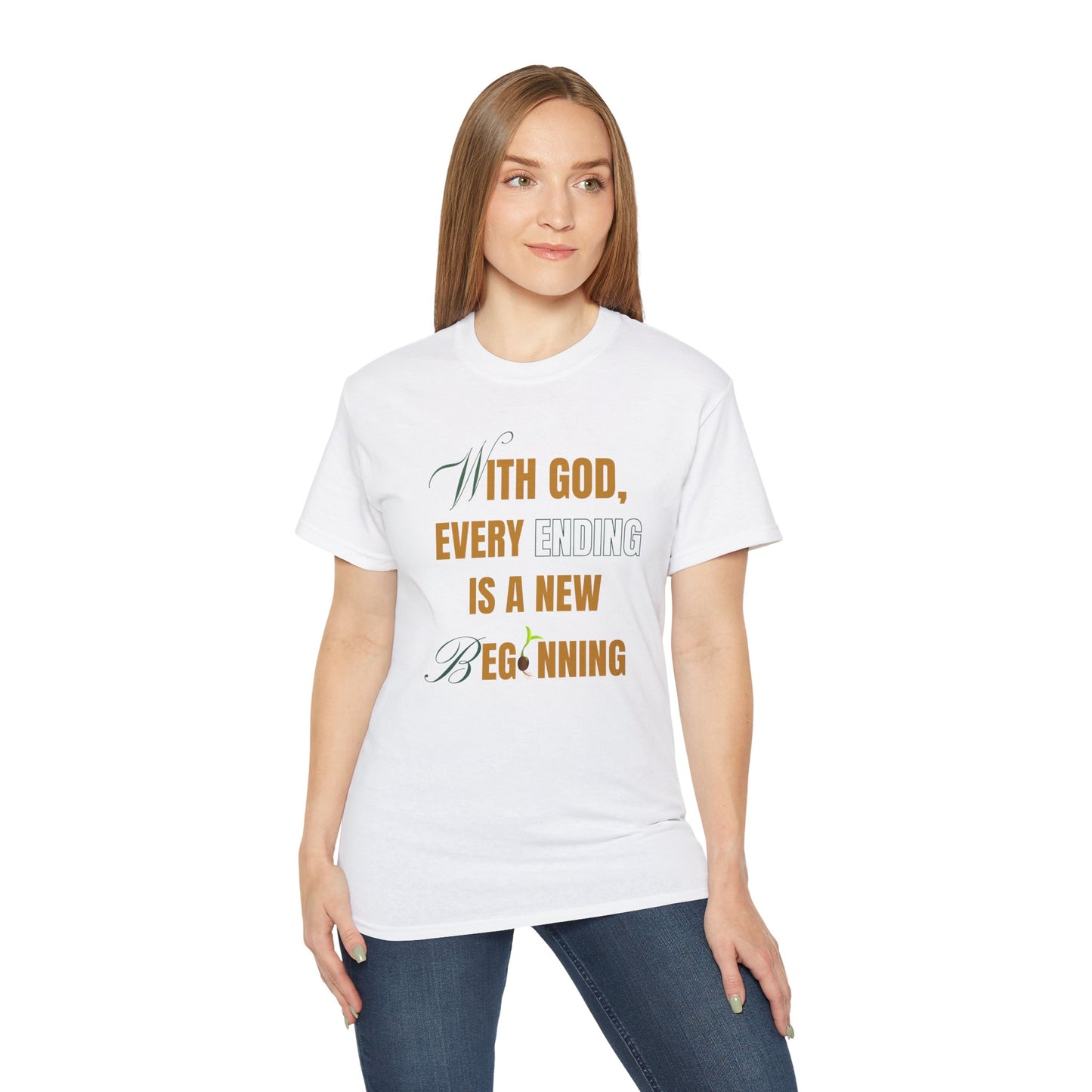 With God, Every Ending is a New Beginning - Unisex Tee