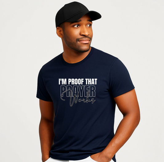 I'm Proof That Prayer Works - Unisex Tee