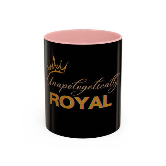Unapologetically Royal - Statement Mug