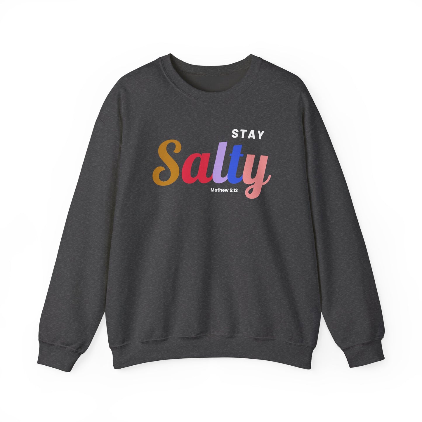 Stay Salty - Unisex Crewneck Sweatshirt