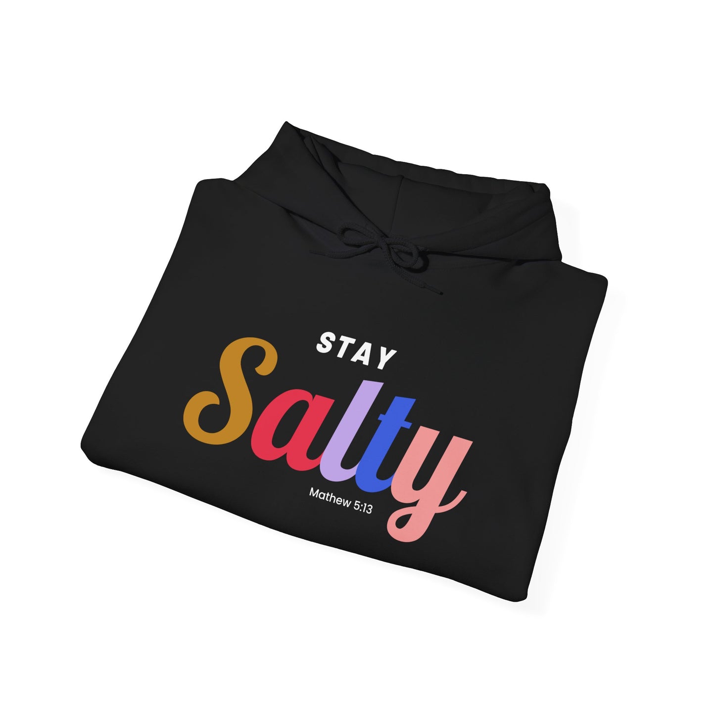 Stay Salty - Unisex Hoodie