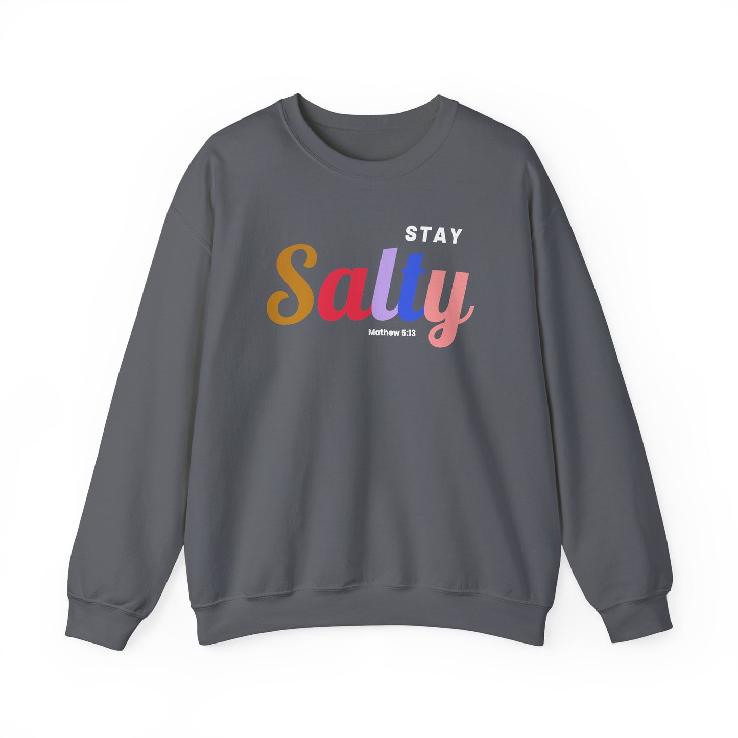 Stay Salty - Unisex Crewneck Sweatshirt