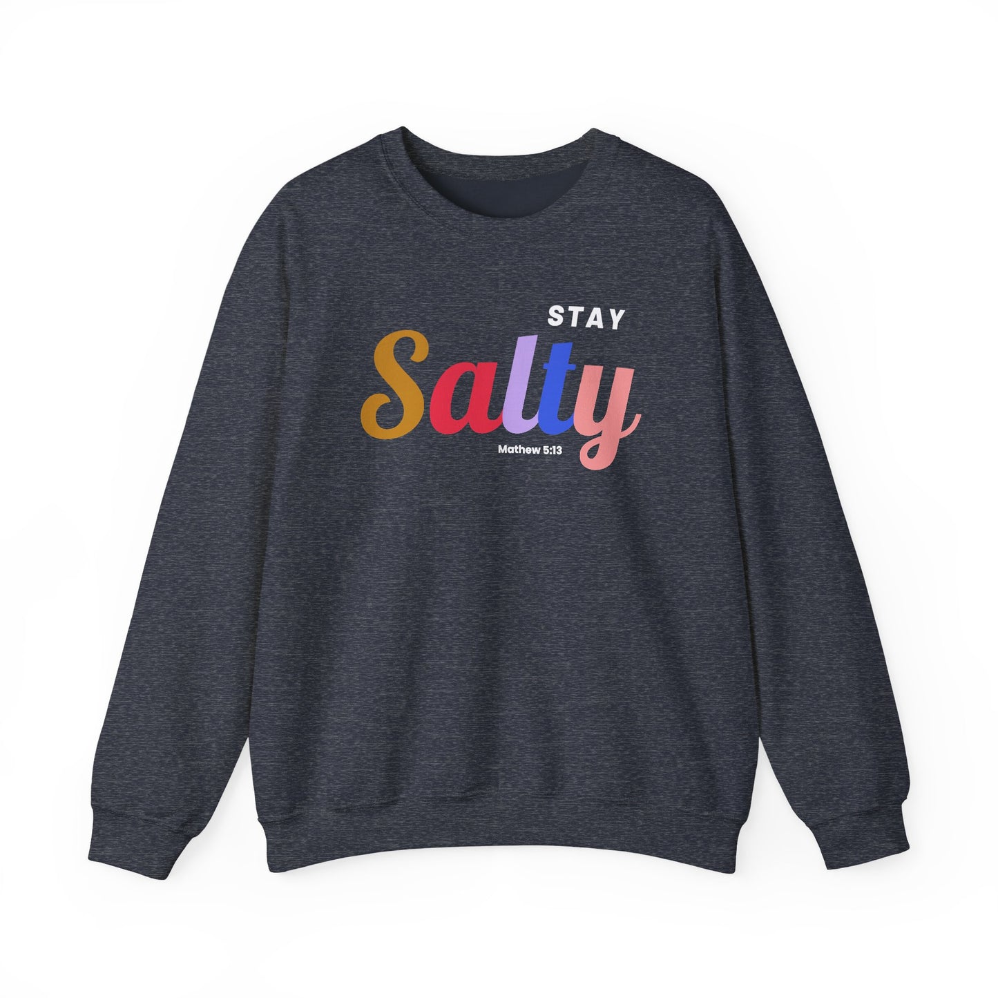 Stay Salty - Unisex Crewneck Sweatshirt